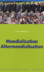 Jean Matouk - Mondialisation, Altermondialisation.