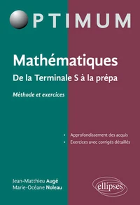 Mathématiques de la terminale S à l'enseignement supérieur, méthodes et exercices
