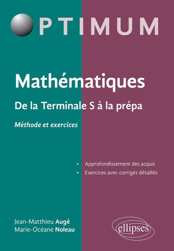 Mathématiques de la terminale S à l'enseignement supérieur, méthodes et exercices