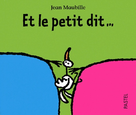 Jean Maubille - Et Le Petit Dit....