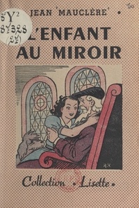 Jean Mauclère - L'enfant au miroir.