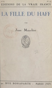 Jean Mauclère et Firmin Roz - La fille du Haff.