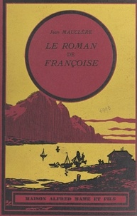 Jean Mauclère - Le roman de Françoise.