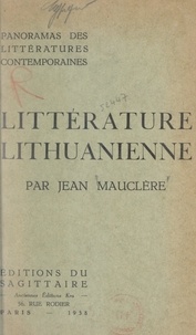 Jean Mauclère et Fernand Baldensperger - Panorama de la littérature lithuanienne contemporaine.