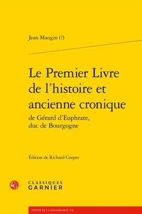 Jean Maugin - Le premier livre de l'histoire et ancienne cronique de Gérard d'Euphrate, duc de Bourgogne.