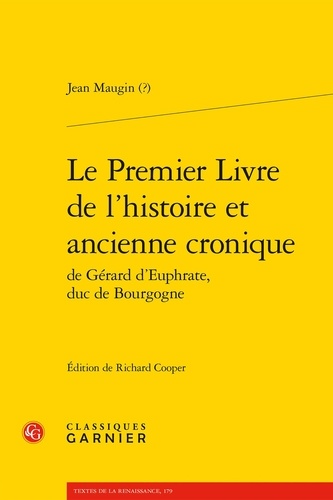 Le premier livre de l'histoire et ancienne cronique de Gérard d'Euphrate, duc de Bourgogne