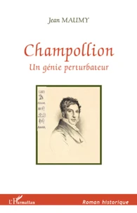 Champollion, un génie perturbateur