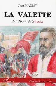 Jean Maumy - La Valette - Grand Maître de la victoire.