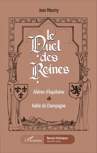 Le duel des reines. Aliénor d'Aquitaine, Adèle de Champagne - Occasion