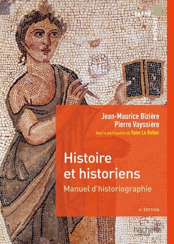 Histoire et historiens. Manuel d'historiographie 2e édition