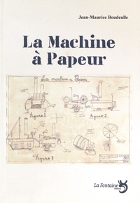 Jean-Maurice Boudeulle - La Machine à Papeur.