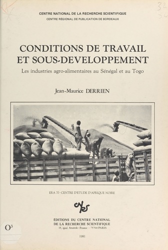 Conditions de travail et sous-développement : les industries agro-alimentaires au Sénégal et au Togo