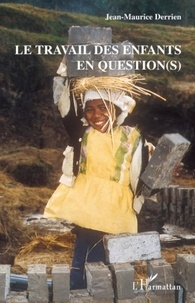Jean-Maurice Derrien - Le Travail des enfants en question(s) ?.