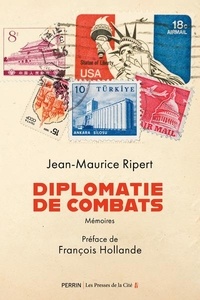Jean-Maurice Ripert - Diplomatie de combats - Mémoires.