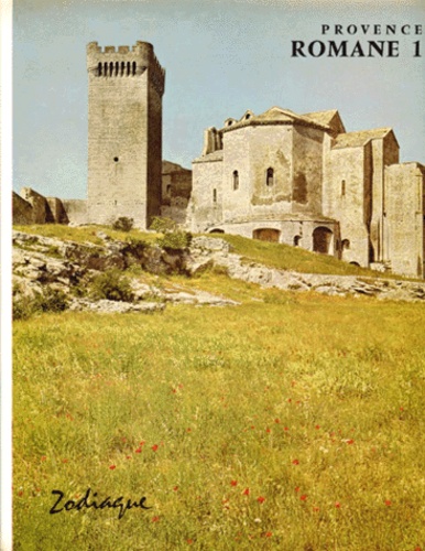 Jean-Maurice Rouquette - Provence romane - La Provence Rhodanienne, 2ème édition 1980.
