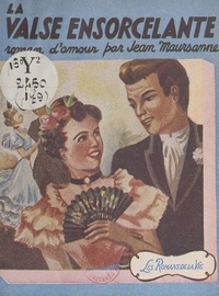 Jean Maursanne - La valse ensorcelante.