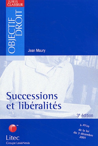 Jean Maury - Successions Et Liberalites. 3eme Edition.