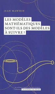 Les modèles mathématiques sont-ils des modèles à suivre ?