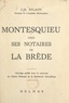 Jean-Max Eylaud et André Masson - Montesquieu chez ses notaires de La Brède.