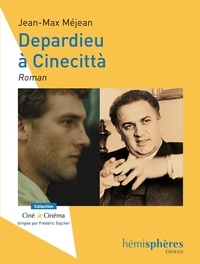 Jean-Max Méjean - Depardieu à Cinecittà.