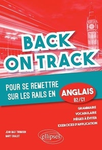 Jean-Max Thomson et Mary Chalot - Back on Track pour se remettre "sur les rails" en anglais B2-C1.