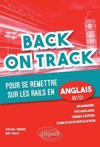 Back on Track pour se remettre "sur les rails" en anglais B2-C1