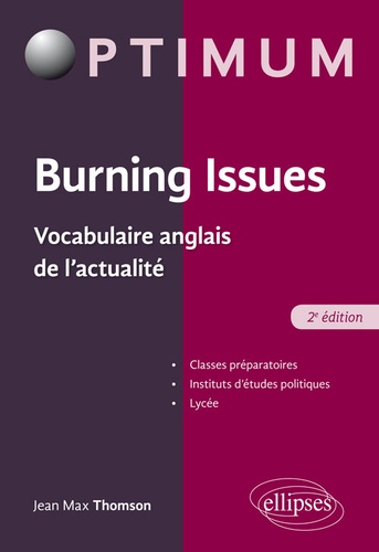 Burning Issues. Vocabulaire anglais de l'actualité 2e édition
