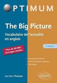 Jean-Max Thomson - The Big Picture - Vocabulaire de l'actualité en anglais.