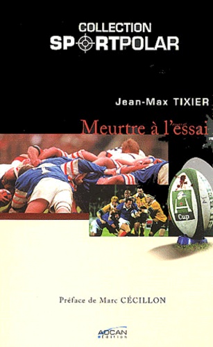 Jean-Max Tixier - Meurtre à l'essai.