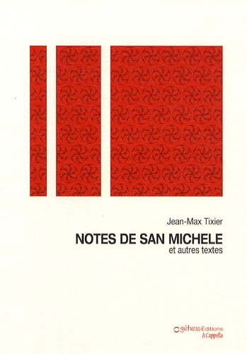 Jean-Max Tixier - Notes de San Michele et autres textes.