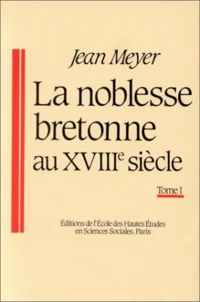La noblesse bretonne au 18e siècle.