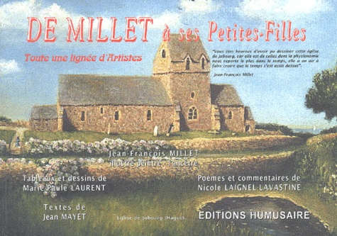 Jean Mayet et Marie-Paule Laurent - De Millet A Ses Petites Filles. Toute Une Lignee D'Artistes.