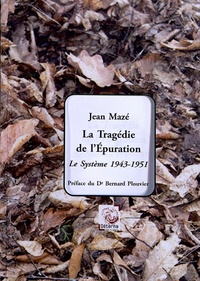 Feriasdhiver.fr La tragédie de l'épuration - Le système 1943-1951 Image