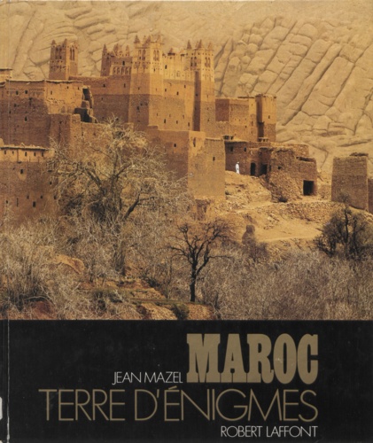 Maroc, terre d'énigmes