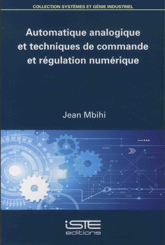 Jean Mbihi - Automatique analogique et techniques de commande et régulation numérique.
