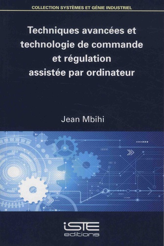 Jean Mbihi - Techniques avancées et technologie de commande et régulation assistée par ordinateur.