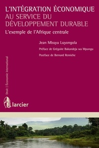 Lintégration économique au service du développement durable - Lexemple de lAfrique centrale.pdf