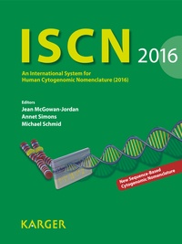 Jean McGowan-Jordan et Annet Simons - ISCN 2016 - An International System for Human Cytogenomic Nomenclature (2016).