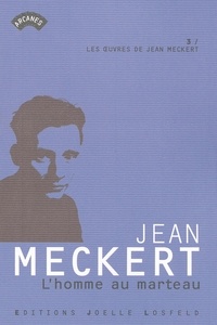 Jean Meckert - Les oeuvres de Jean Meckert Tome 3 : L'homme au marteau.