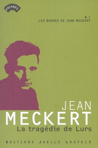 Jean Meckert - Les oeuvres de Jean Meckert Tome 4 : La tragédie de Lurs.
