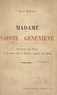 Jean Mélia - Madame Sainte Geneviève - Patronne de Paris et avocate de la France auprès de Dieu.