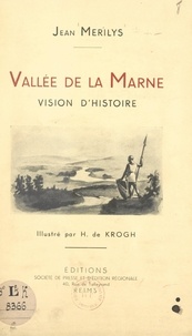 Jean Merilys et H. de Krogh - Vallée de la Marne - Vision d'histoire.