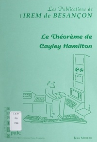 Jean Merker et  IREM de Besançon - Le théorème de Cayley Hamilton.