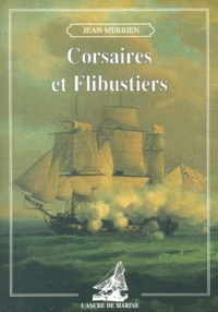 Jean Merrien - Corsaires et Flibustiers.