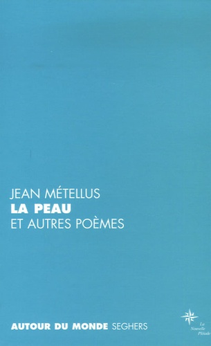 Jean Métellus - La peau et autres poèmes.