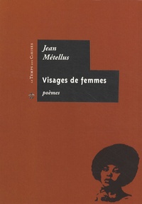 Jean Métellus - Visages de femmes.