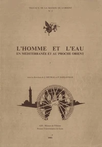 L'homme et l'eau en Méditerranée et au Proche-Orient
