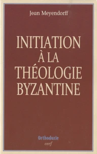 Initiation à la théologie byzantine