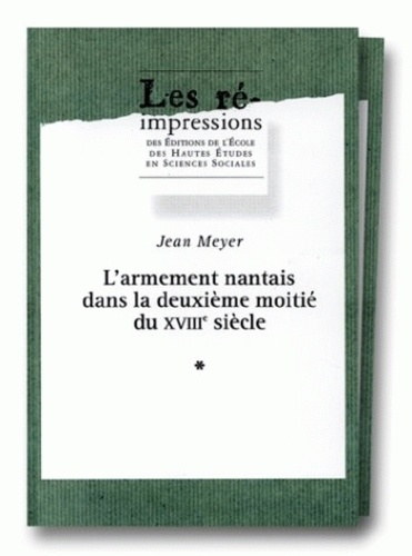 L'armement nantais dans la deuxième moitié du 18e siècle en 2 volumes