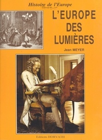 Jean Meyer - L'Europe des Lumières.